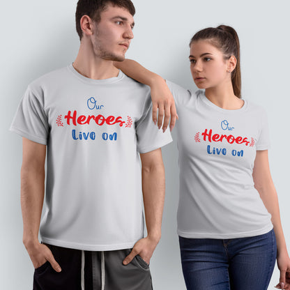 Our Heroes Live On Unisex T-Shirt