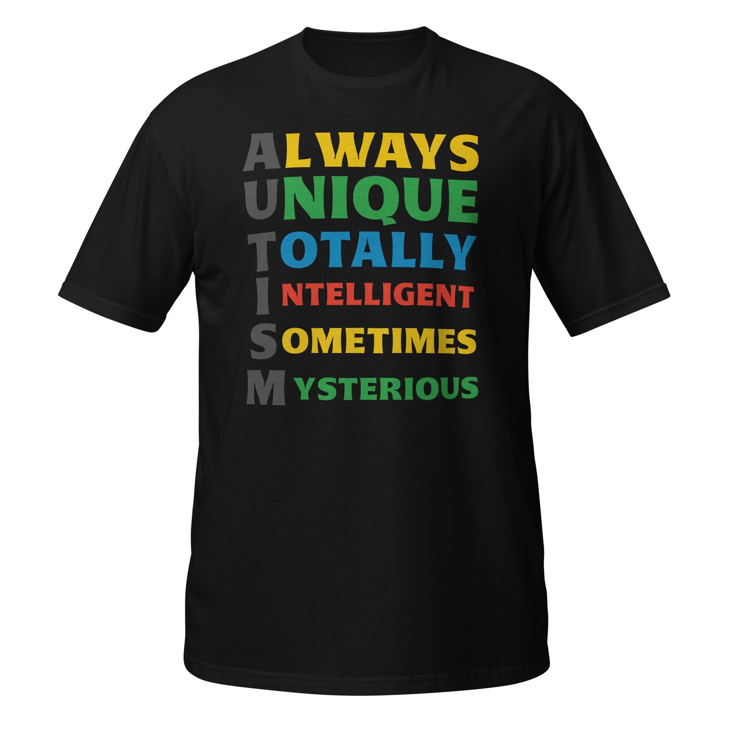 Unique Autism T-shirt - Autism Motivational Slogan Unisex T-Shirt