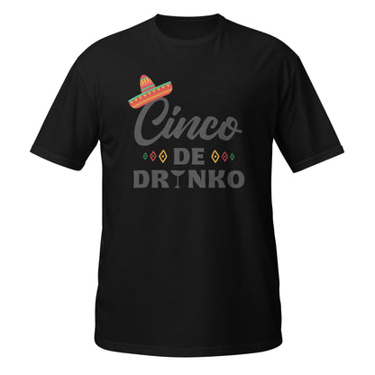 Cinco De Drinko Unisex T-Shirt - Cinco De Mayo Event Tee