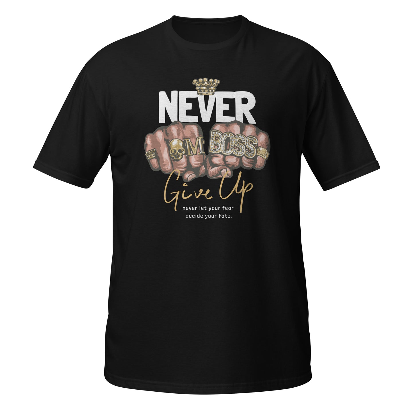 Never Give Up! Graphic Unisex T-Shirt