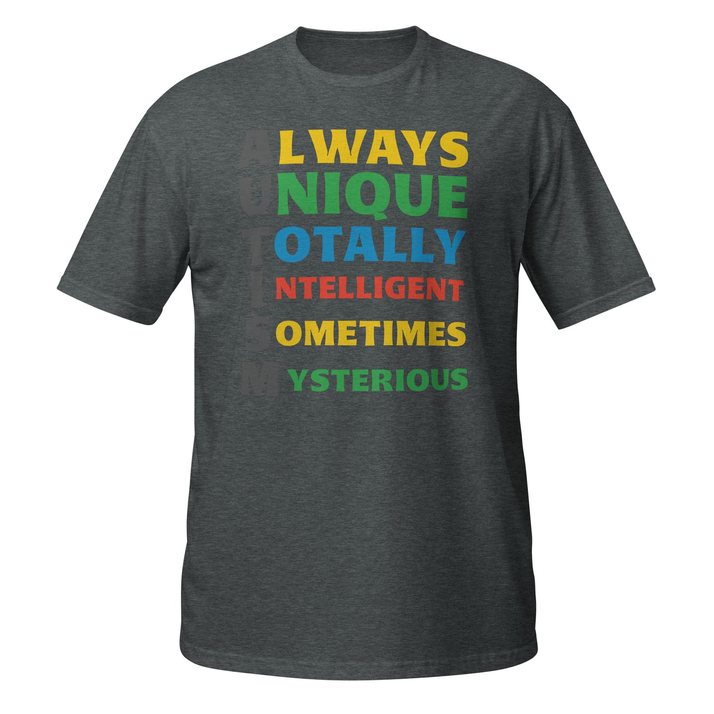 Unique Autism T-shirt - Autism Motivational Slogan Unisex T-Shirt