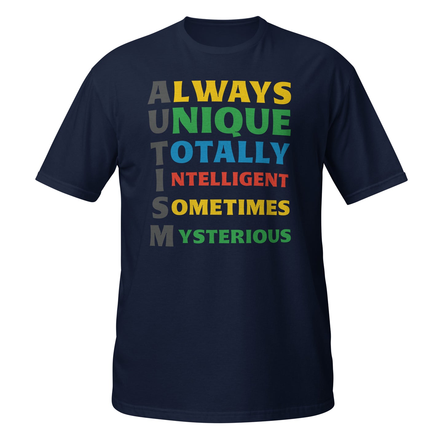 Unique Autism T-shirt - Autism Motivational Slogan Unisex T-Shirt