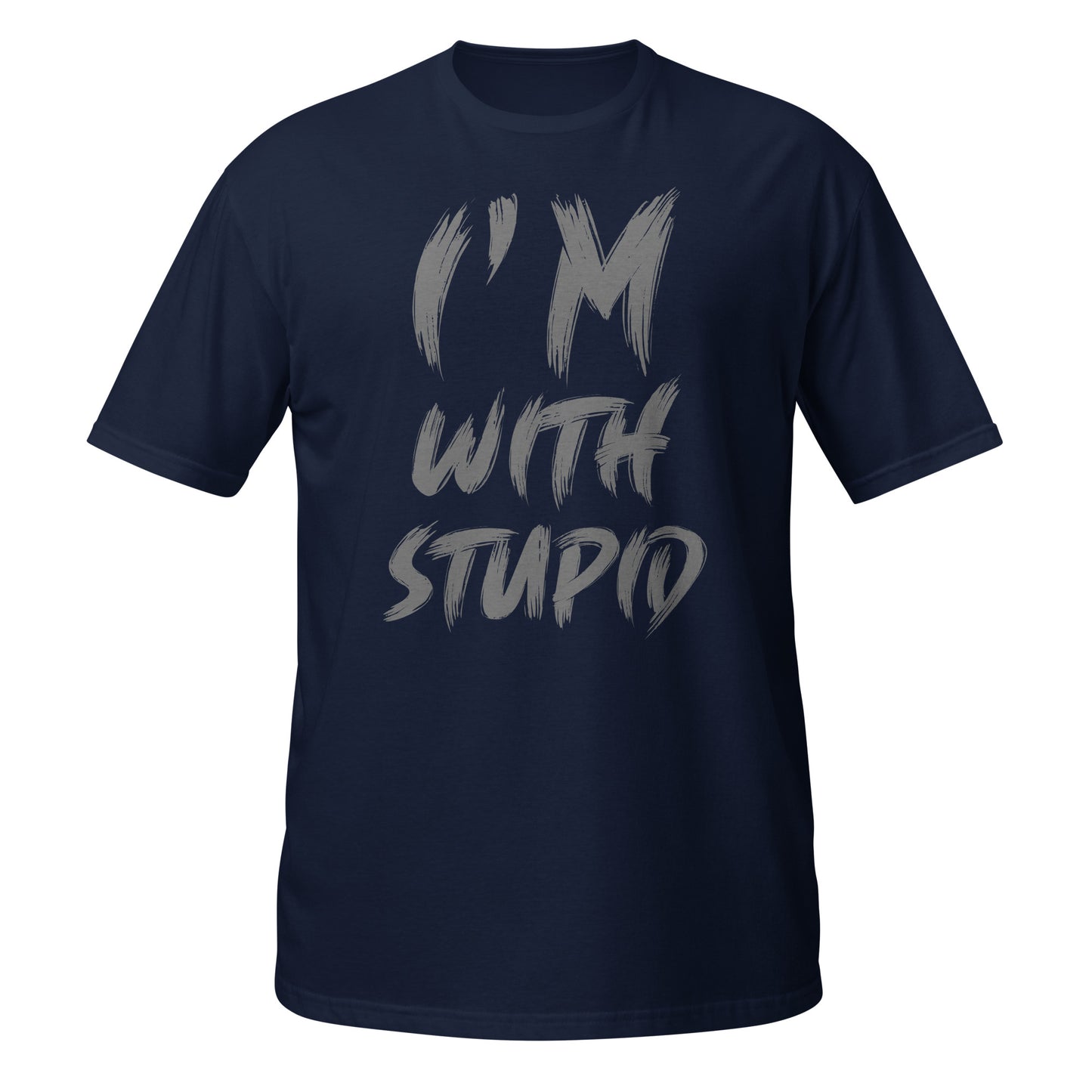 I'm With Stupid Unisex T-Shirt