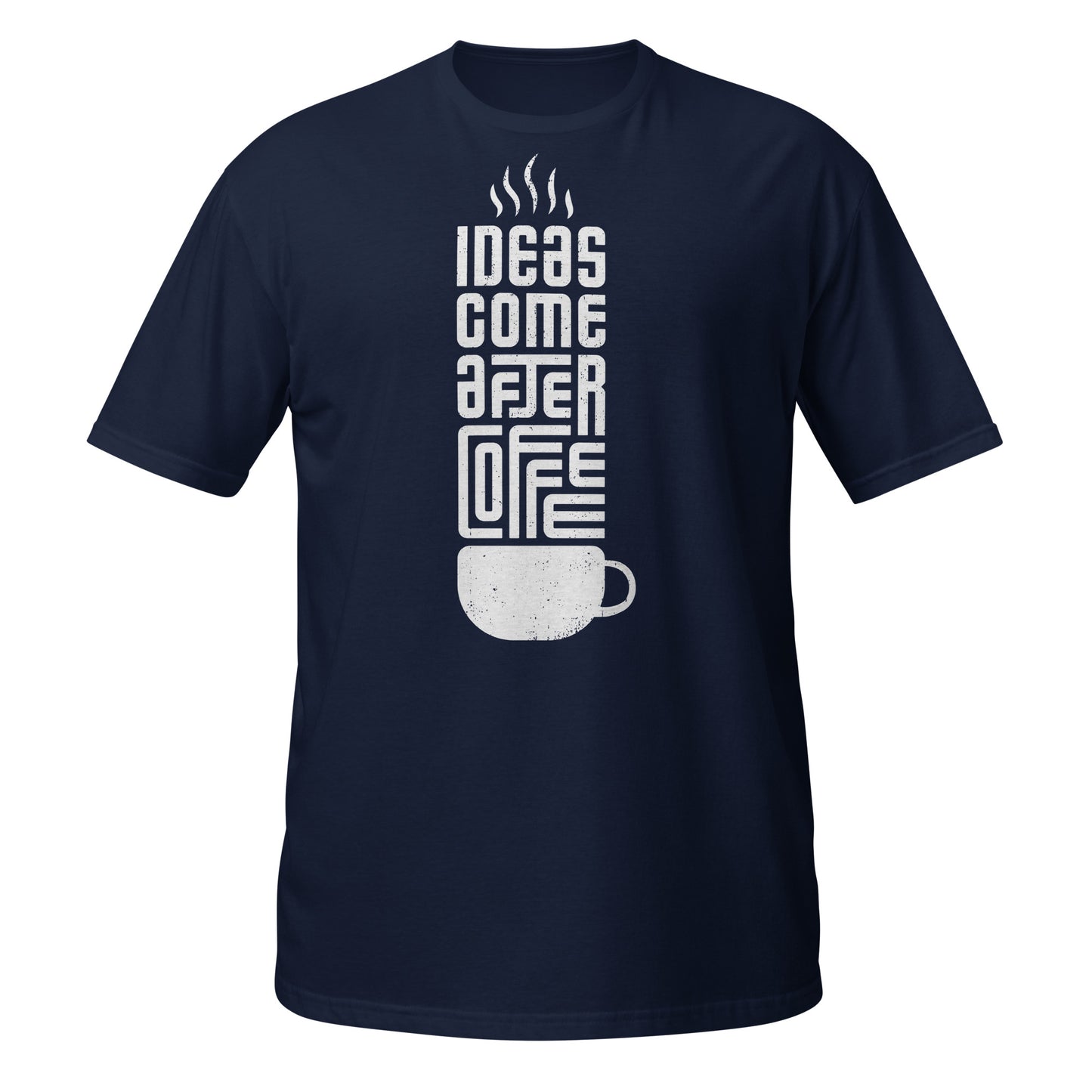 Ideas Come After Coffee Unisex T-Shirt