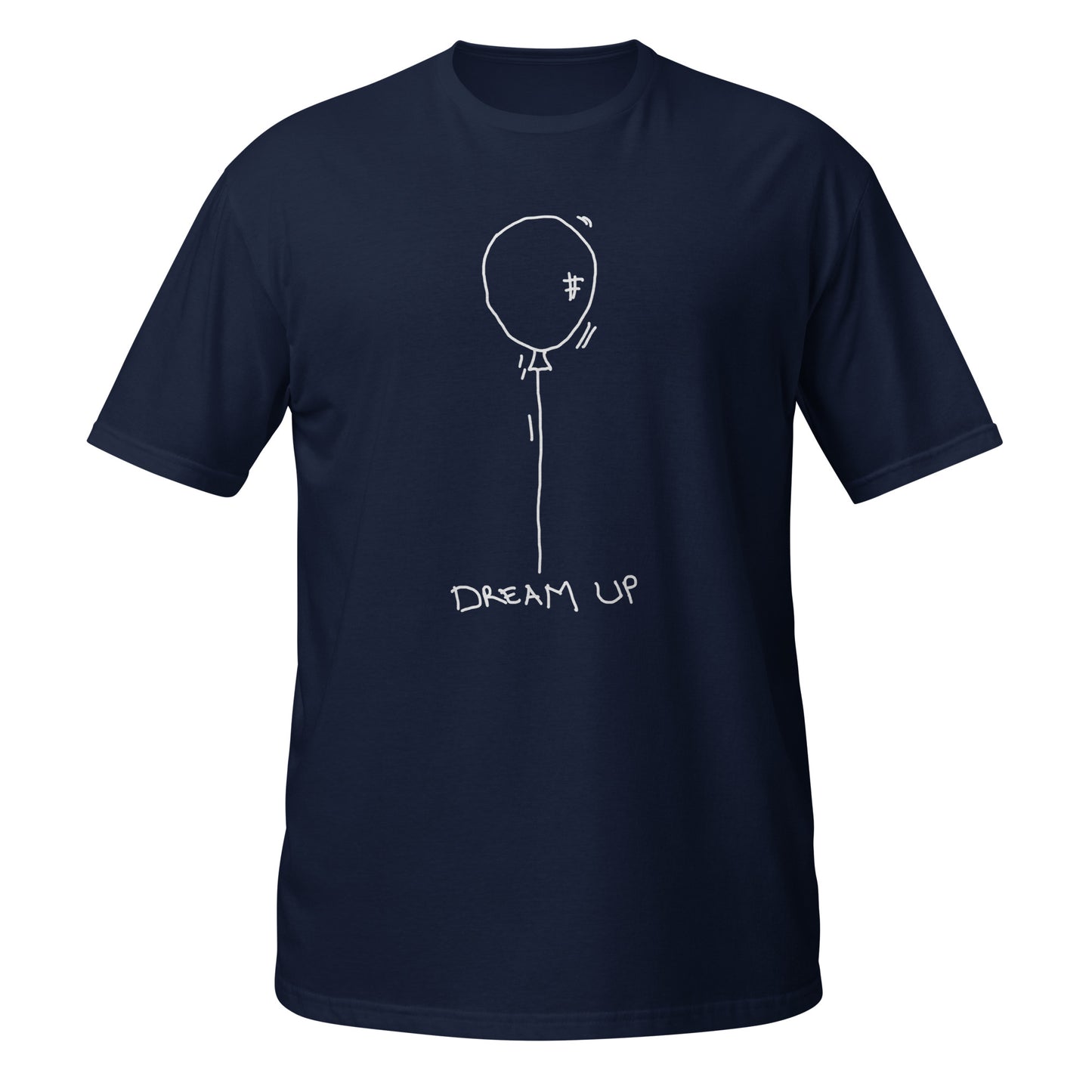 Dream Up Unisex T-Shirt