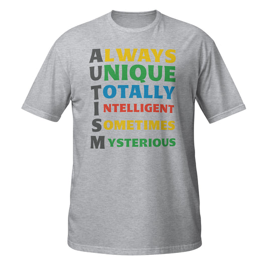 Unique Autism T-shirt - Autism Motivational Slogan Unisex T-Shirt