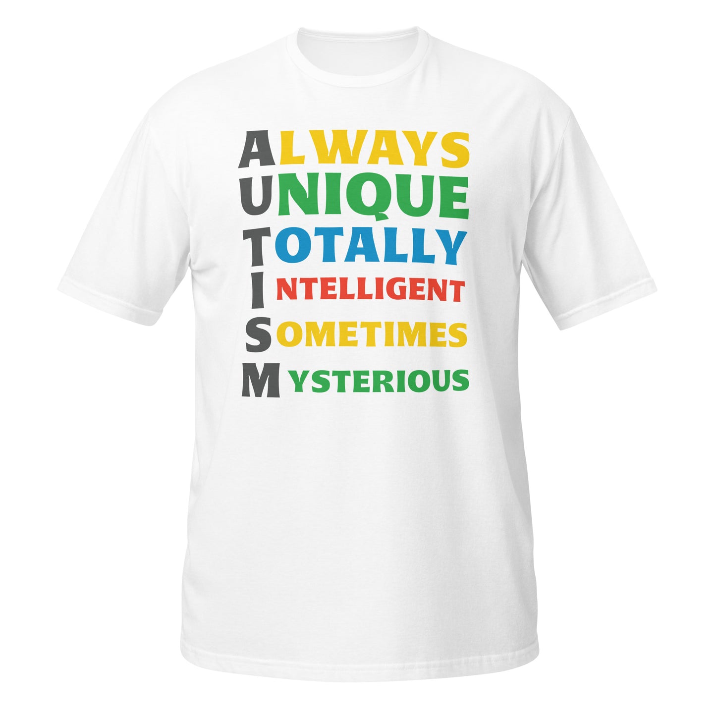 Unique Autism T-shirt - Autism Motivational Slogan Unisex T-Shirt