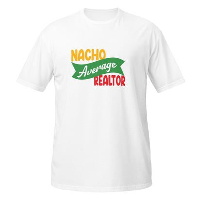 Nacho Average Realtor Unisex T-Shirt - Cinco De Mayo Event T-shirt