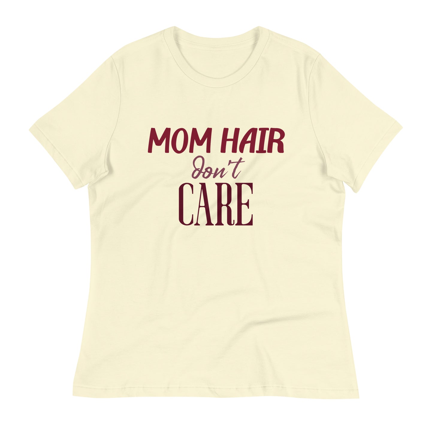 Mom Hair Don't Care Women's Relaxed T-Shirt