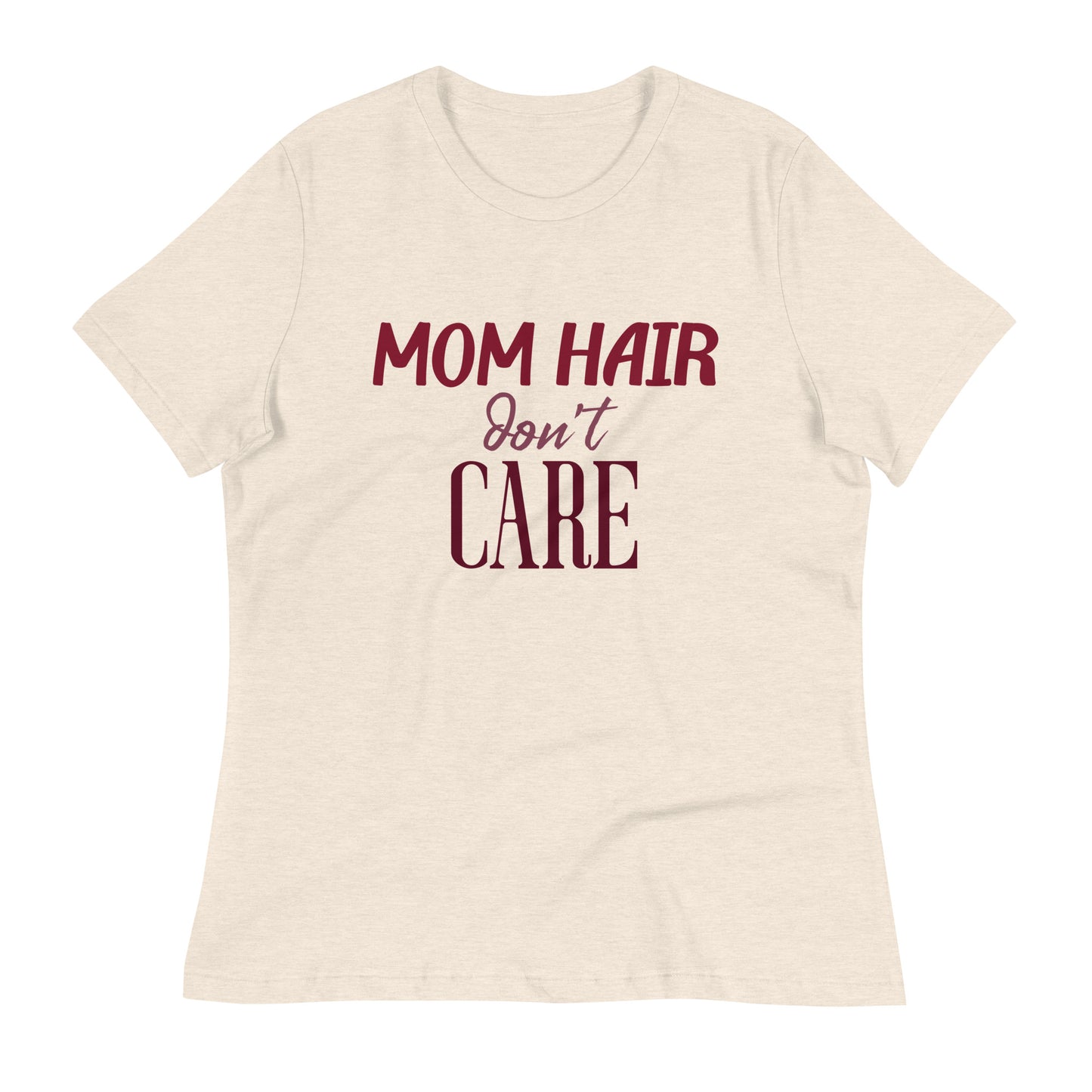 Mom Hair Don't Care Women's Relaxed T-Shirt