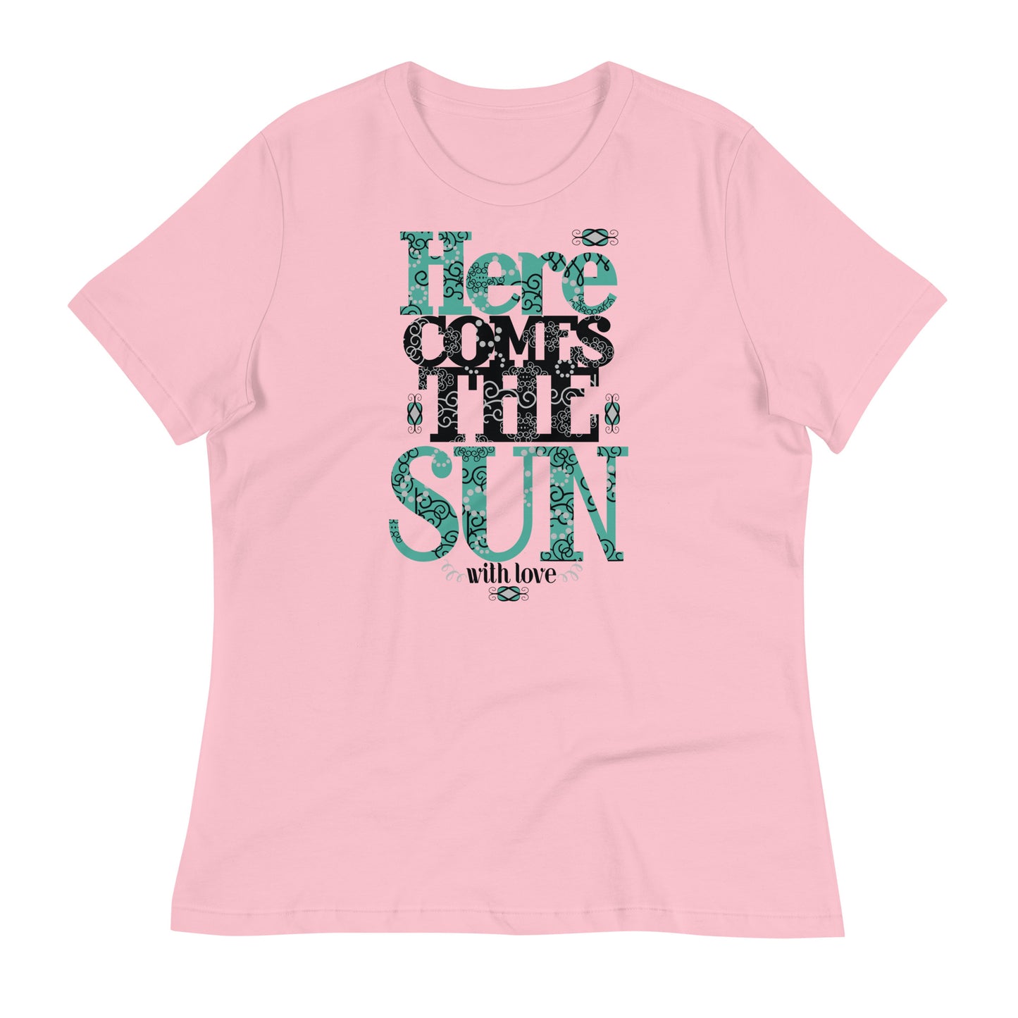 Women's Here Comes The Sun Slogan Tee