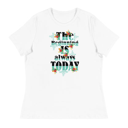 Women's Beginning Is Today Slogan Tee